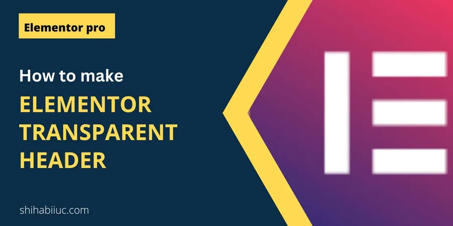 How to mamke Elementor transparent header